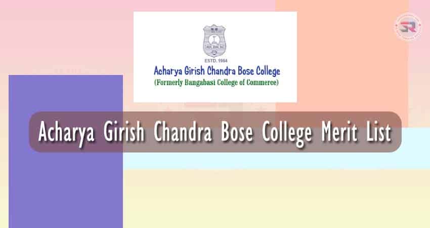 Acharya Girish Chandra Bose College Merit List