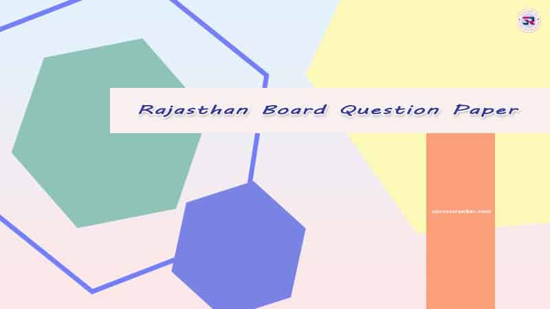 Rajasthan Board Question Papers