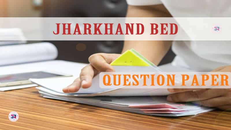 Jharkhand B.Ed Question Paper