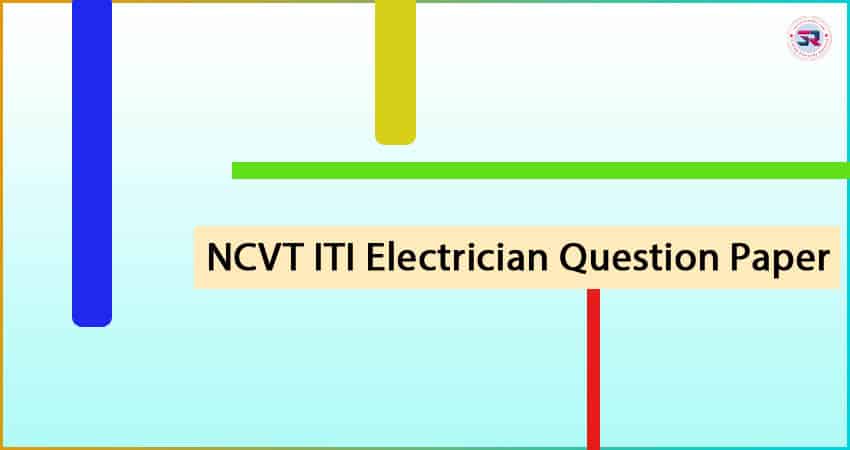 NCVT ITI Electrician Question Paper