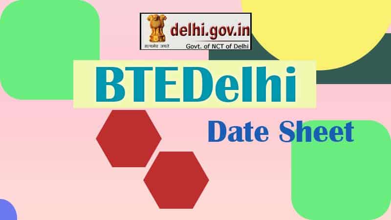 BTE Delhi Date Sheet