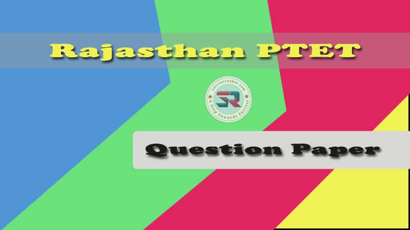 Rajasthan PTET Question Paper