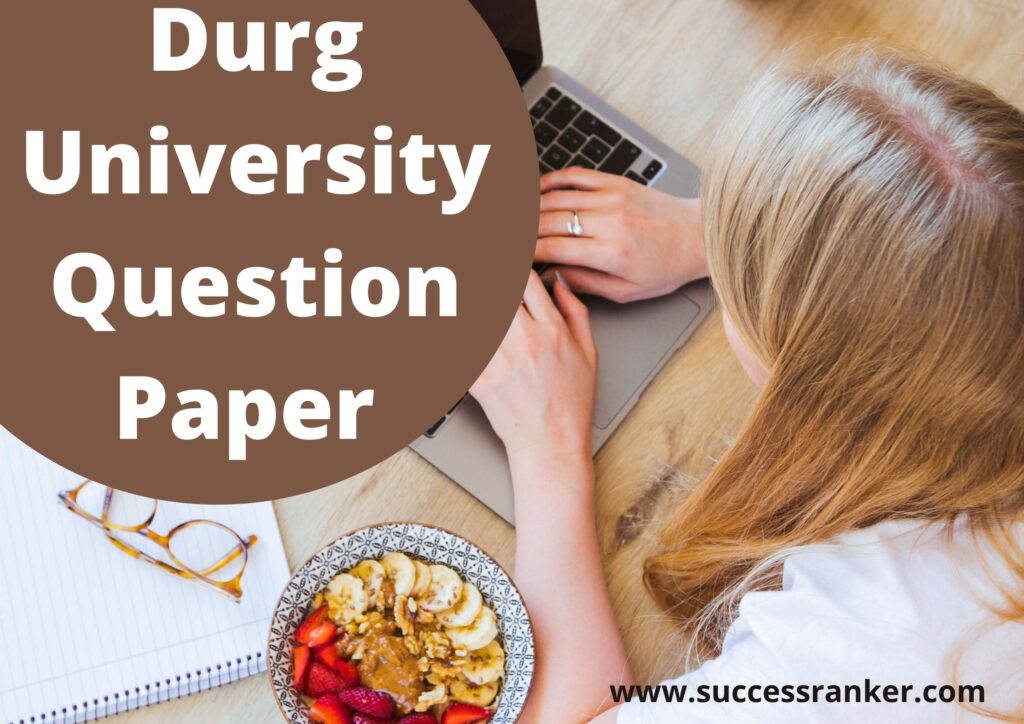 Durg University Question Paper 2022 Download UG/ PG Old Paper PDF